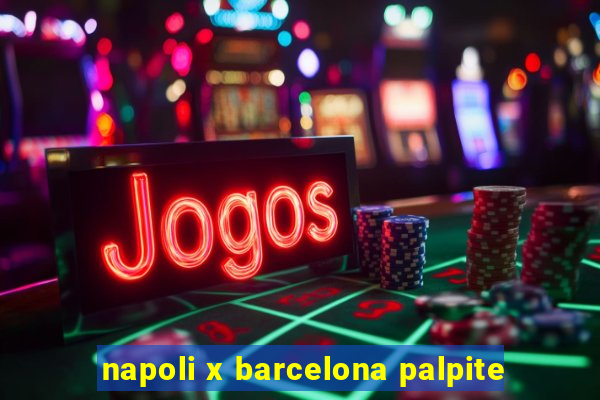 napoli x barcelona palpite